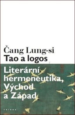Tao a logos. Literární hermeneutika, Východ a Západ